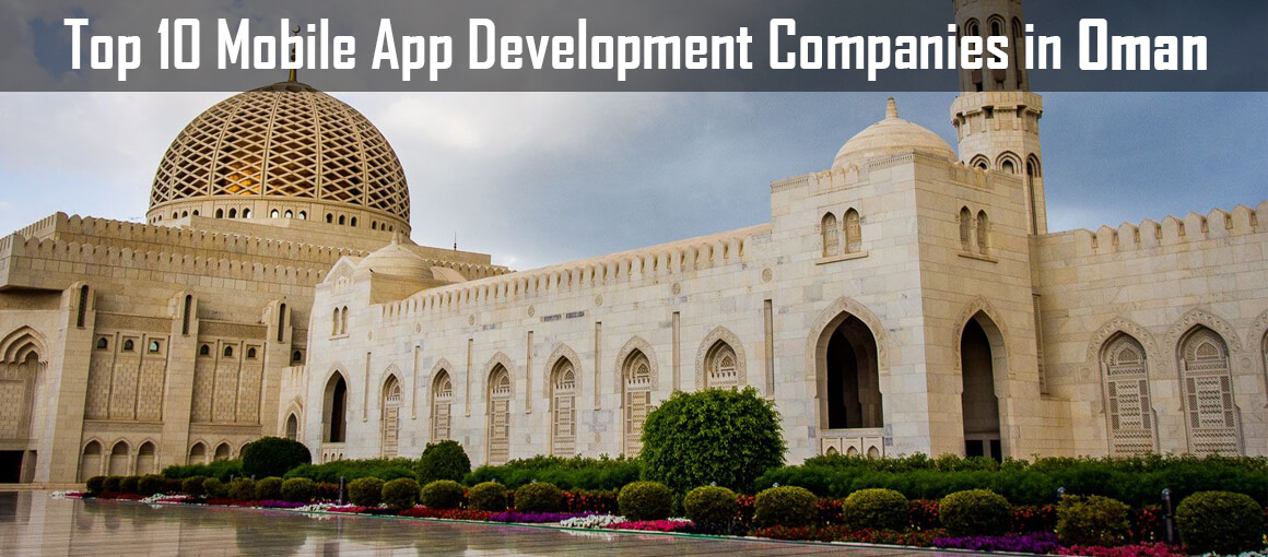 Top 10 mobile app development companies in oman in 2022