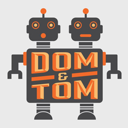 Dom & Tom