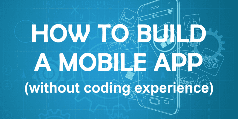 How to Build Your Own Mobile App if You Don’t Know about Coding