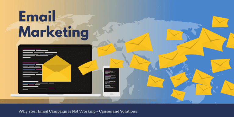 Why Your Email Campaign is Not Working – Causes and Solutions